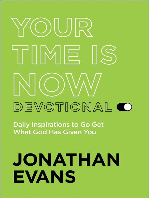 Title details for Your Time Is Now Devotional by Jonathan Evans - Available